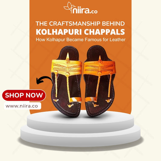 The Craftsmanship Behind Kolhapuri Chappals: How Kolhapur Became Famous for Leather