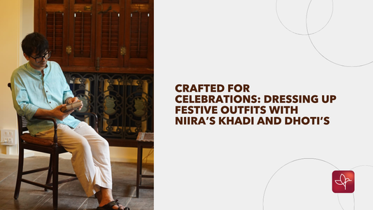 Crafted for Celebrations: Dressing Up Festive Outfits with NIIRA’s Khadi and Dhoti’s