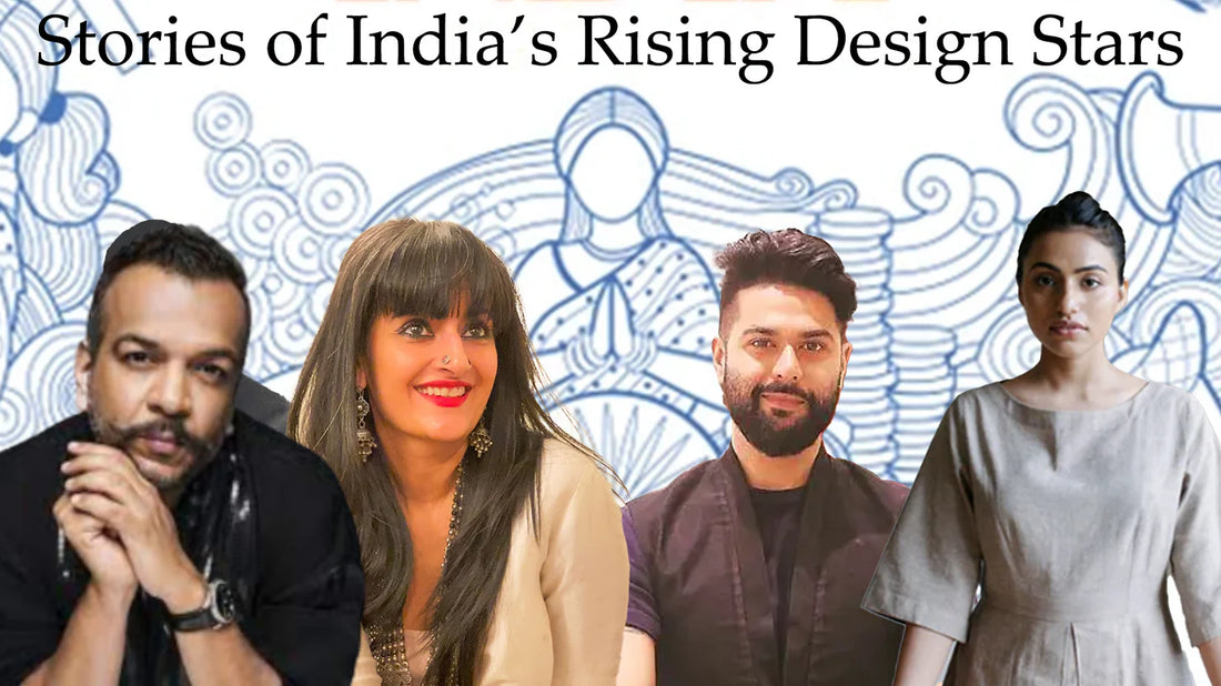 Meet the Makers: Stories of India’s Rising Design Stars